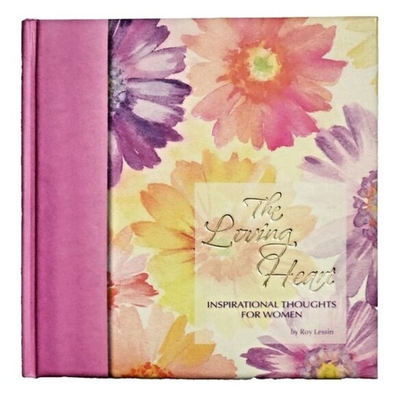 The Loving Heart: Inspirational Thoughts for Women by Roy Lessin NEW - Picture 1 of 4